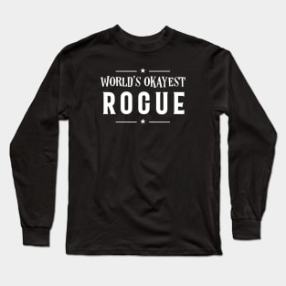 World's Okayest Rogue Roleplaying Addict - Tabletop RPG Vault Long Sleeve T-Shirt